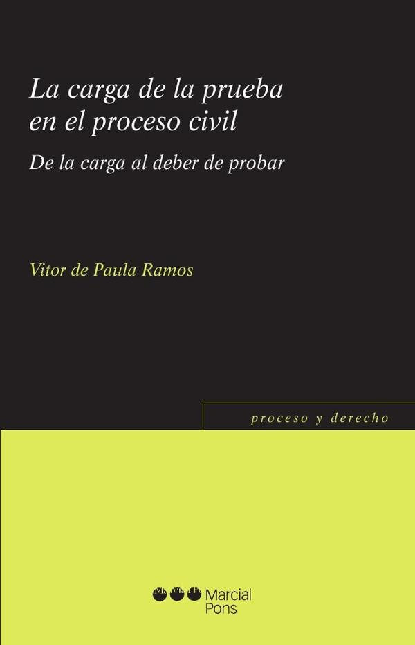 La carga de la prueba en el proceso civil | Aliste Santos, Paula Ramos, de