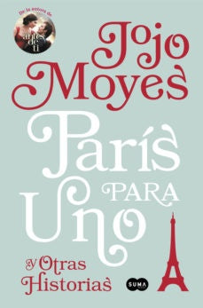 PARIS PARA UNO.. | JOJO MOYES