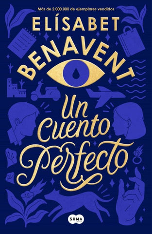 UN CUENTO PERFECTO.. | ELISABETH  BENAVENT