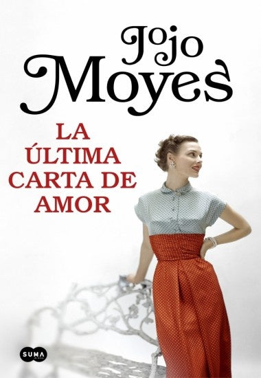 LA ÚLTIMA CARTA DE AMOR * | JOJO MOYES