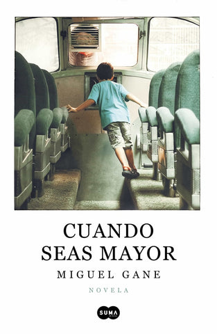 CUANDO SEAS MAYOR.. | Miguel Gane