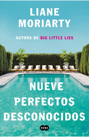 NUEVE PERFECTOS DESCONOCIDOS*.. | Liane   Moriarty