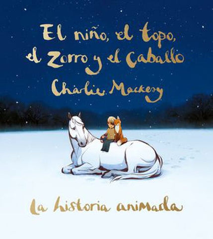 EL NIÑO, EL TOPO, EL ZORRO Y EL CABALLO: LA HISTORIA ANIMADA | Charlie  Mackesy