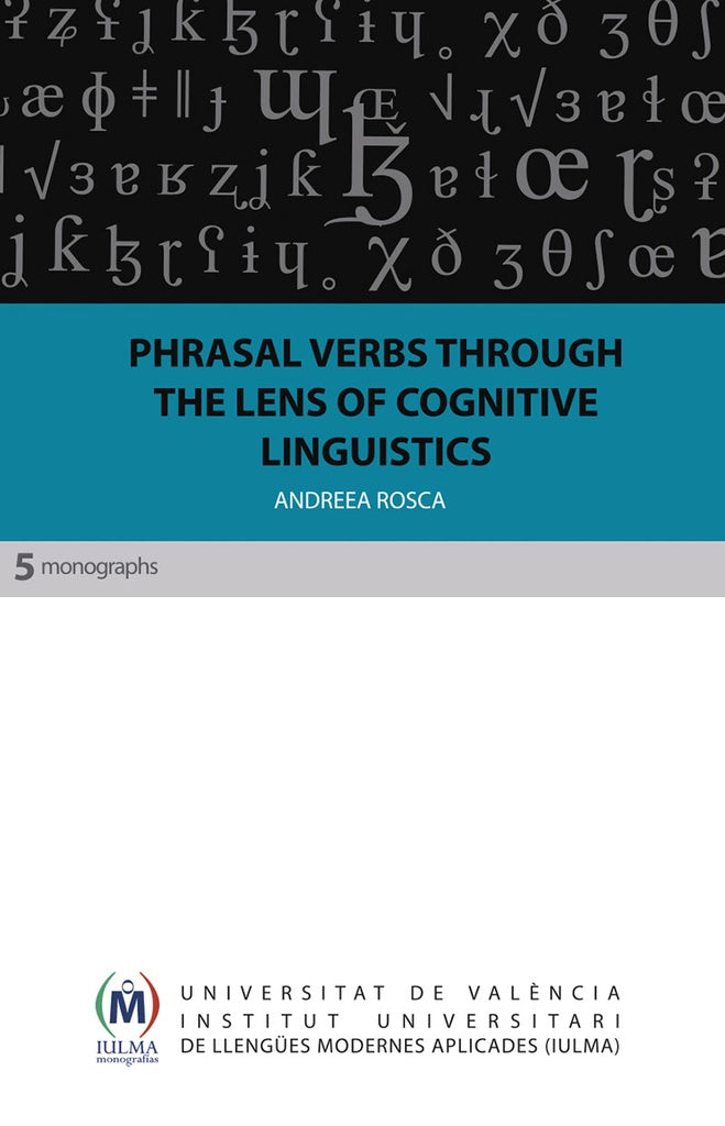 Phrasal Verbs through the Lens of Cognitive Linguistics | Andreea Rosca