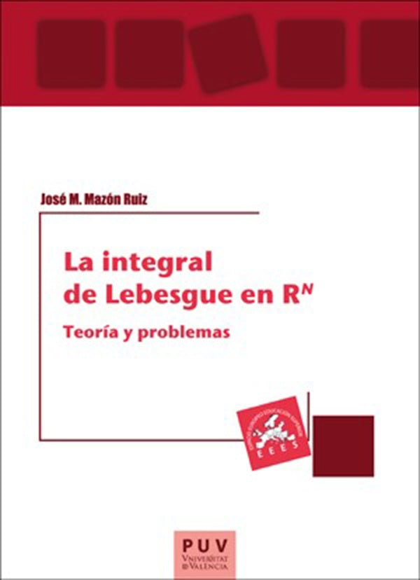 La integral de Lebesgue en Rn | José M. Mazón Ruiz