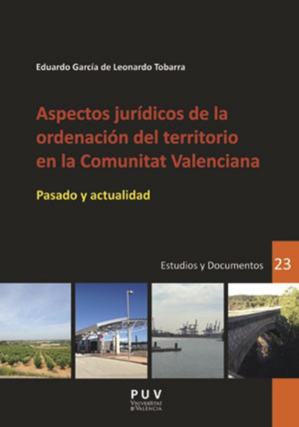 Aspectos jurídicos de la ordenación del territorio en la Comunitat Valenciana | Eduardo García de Leonardo Tobarra