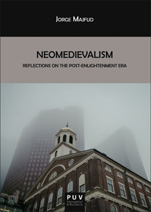 Neomedievalism | Jorge Majfud