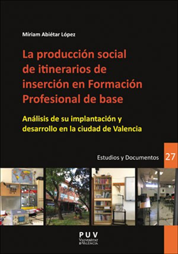 La producción social de itinerarios de inserción en Formación Profesional de base | Míriam Abiétar López