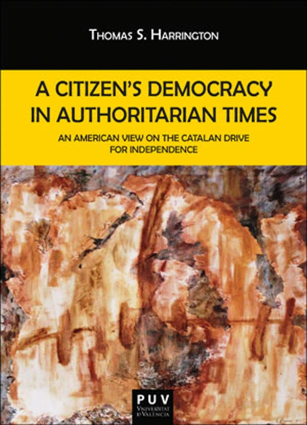 A Citizen''s Democracy in Authoritarian Times | Thomas S. Harrington