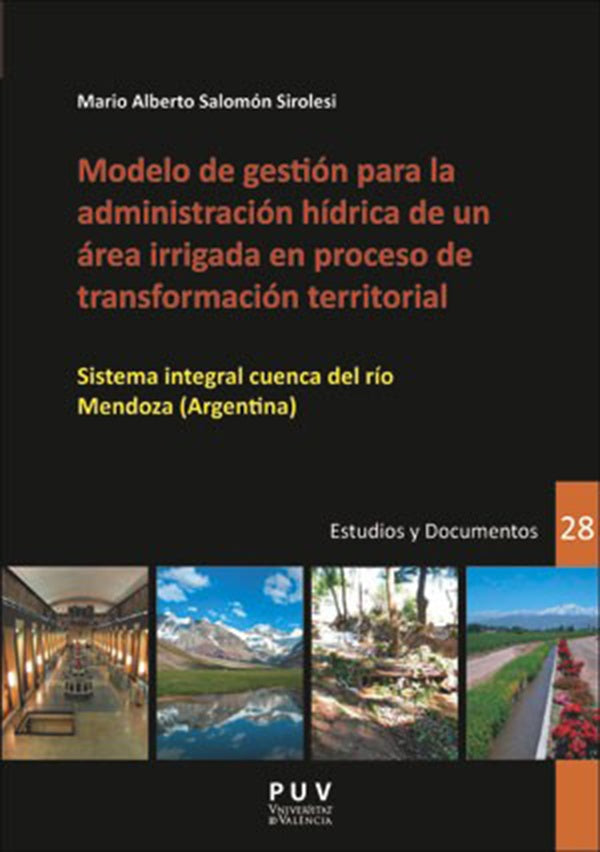 Modelo de gestión para la administración híbrica de un área irrigada en proceso de transformación te | Mario Alberto Salomón Sirolesi