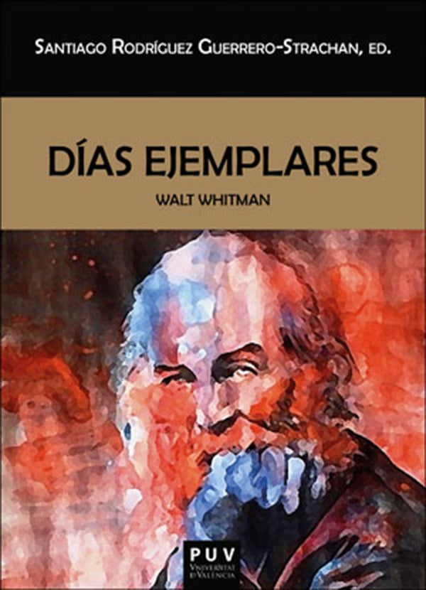 Días ejemplares | Whitman, Rodríguez Guerrero-Strachan