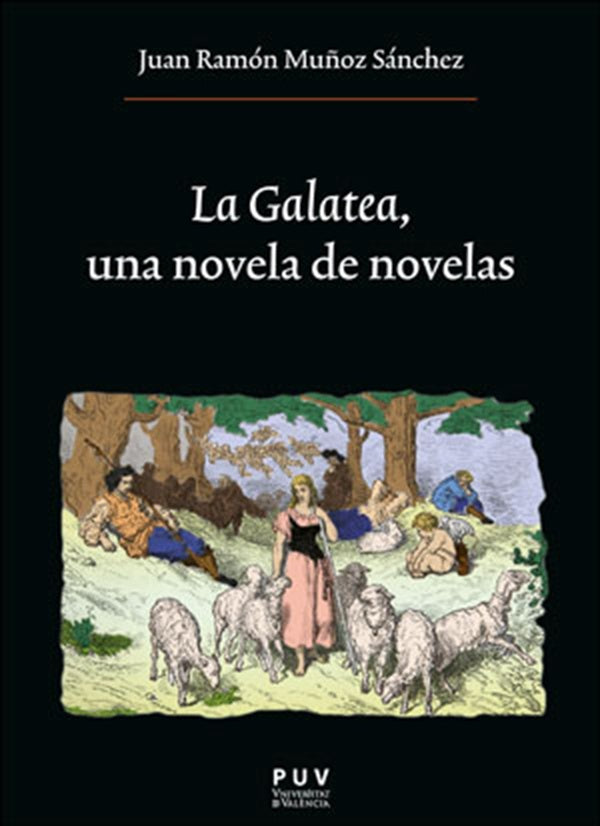 La Galatea, una novela de novelas | Juan Ramón Muñoz Sánchez