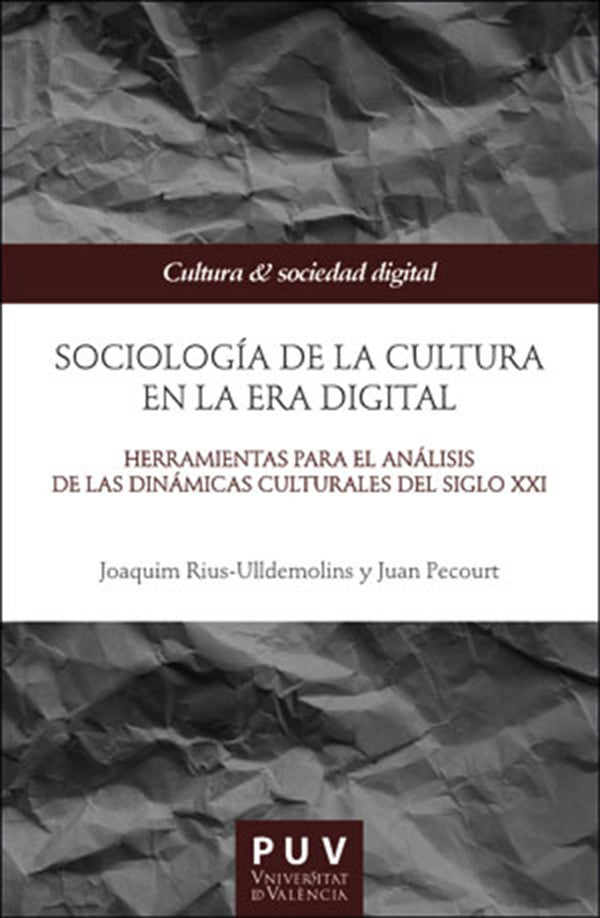Sociología de la cultura en la Era digital | Rius-Ulldemolins, Pecourt Gracia
