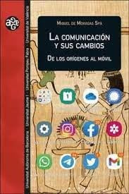 La comunicación y sus cambios | Miquel de  Moragas Spà