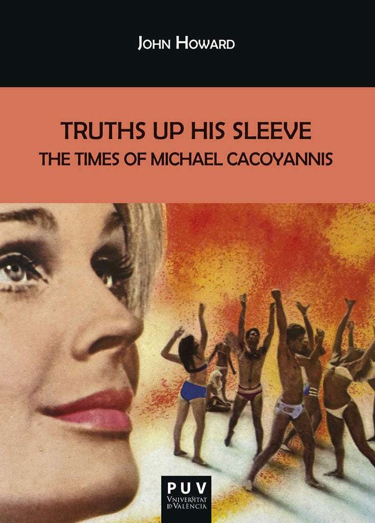 Truths Up His Sleeve: The Times of Michael Cacoyannis | JOHN HOWARD