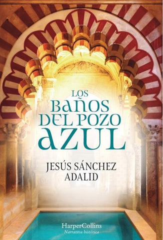 LOS BAÑOS DEL POZO AZUL* | Jesús Sánchez Adalid