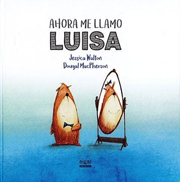 Ahora me llamo Luisa  | Jessica  Walton