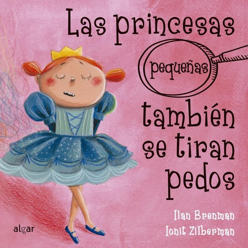 LAS PRINCESAS pequeñas TAMBIEN SE TIRAN PEDOS* | Ilan Brenman