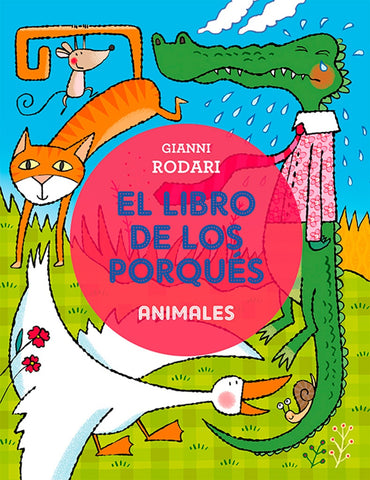 EL LIBRO DE LOS PORQUES-  ANIMALES  | Gianni Rodari