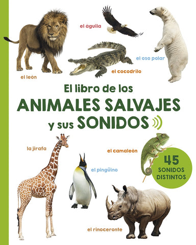 EL LIBRO DE LOS ANIMALES SALVAJES Y SUS SONIDOS..