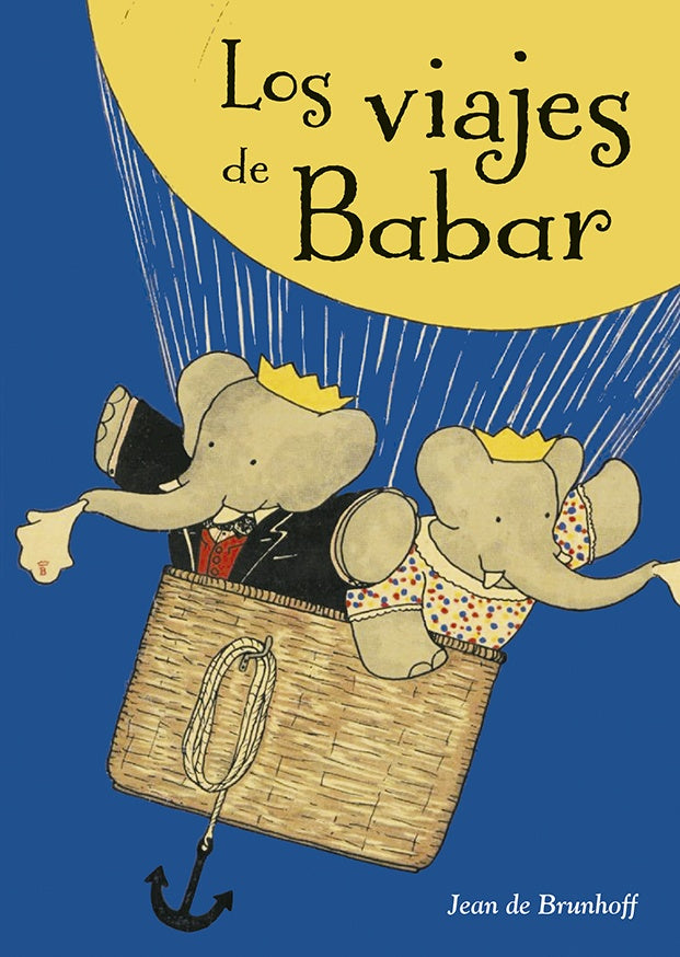 LOS VIAJES DE BABAR.. | Jean  De Brunhoff