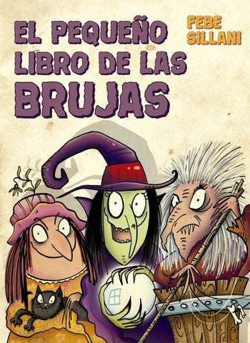 EL PEQUEÑO LIBRO DE LAS BRUJAS..  | FEBE  SILLANI
