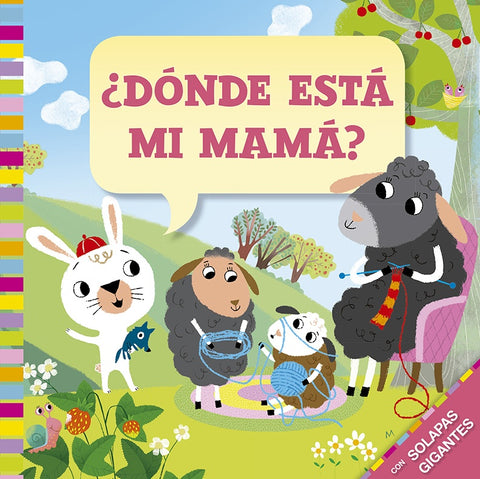 ¿ DONDE ESTA  MI MAMA*