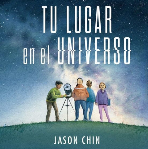 TU LUGAR EN EL UNIVERSO* | JASON  CHIN