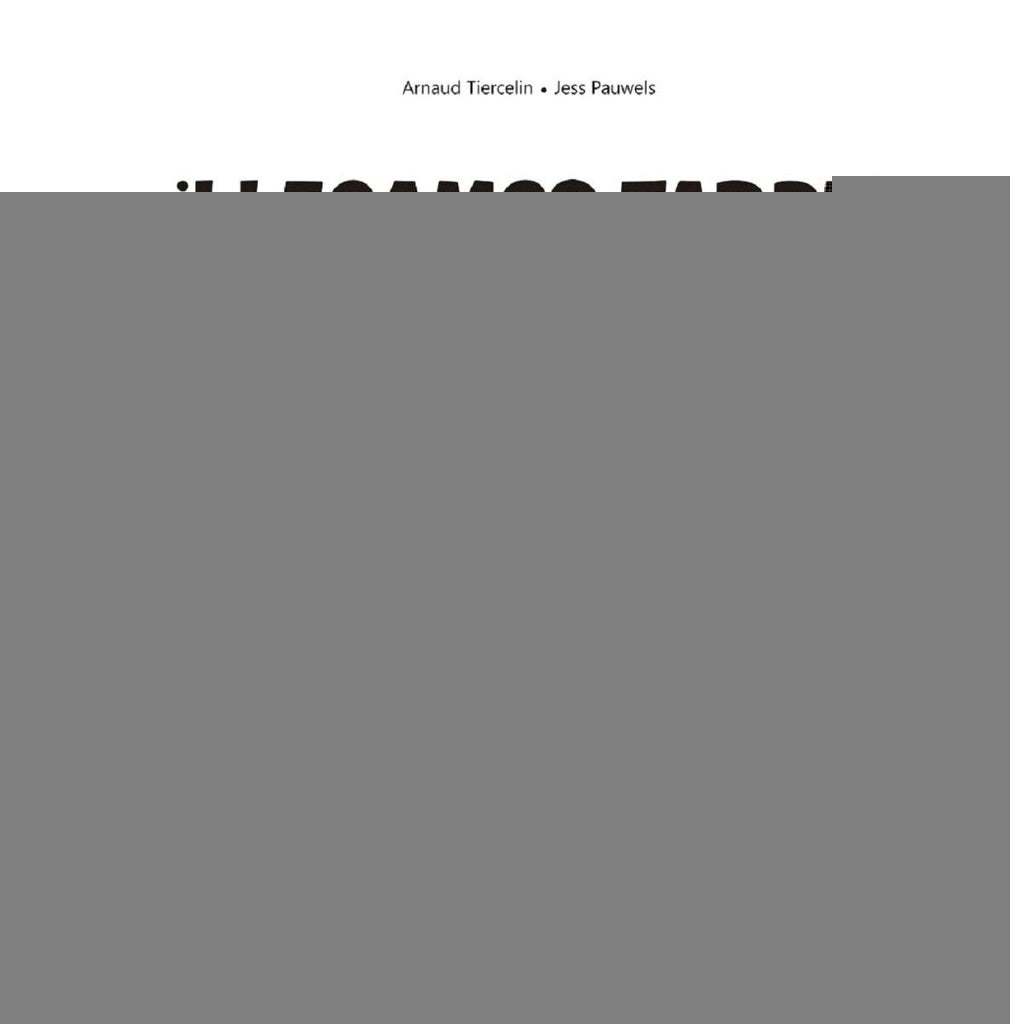 LLEGAMOS TARDE * | ARNAUD  TIERCELIN