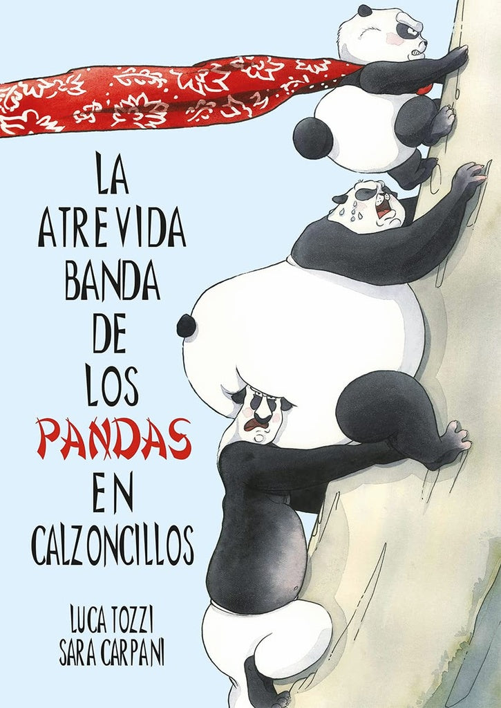 LA ATREVIDA BANDA DE LOS PANDAS EN CALZONCILLOS* | LUCA  TOZZI