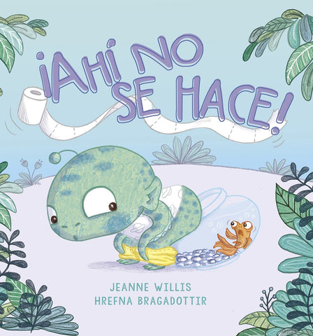 ¡AHÍ NO SE HACE!.. |  WILLIS BRAGADOTTIR