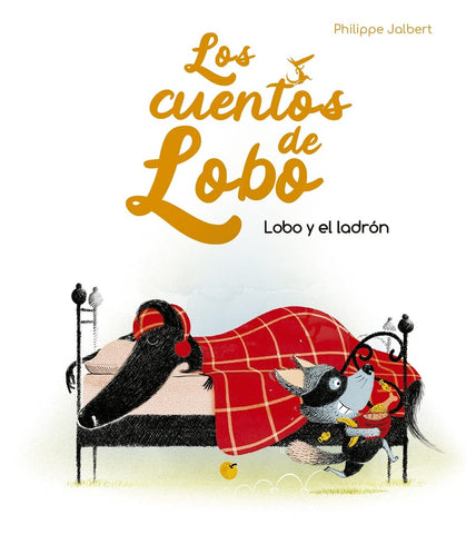 LOPS CUENTOS DEL LOBO-LOBO Y EL LADRON * | PHILIPPE JALBERT