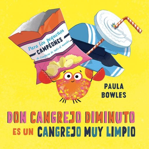 DON CANGREJO DIMINUTO ES UN CANGREJO MUY LIMPIO | PAULA BOWLES