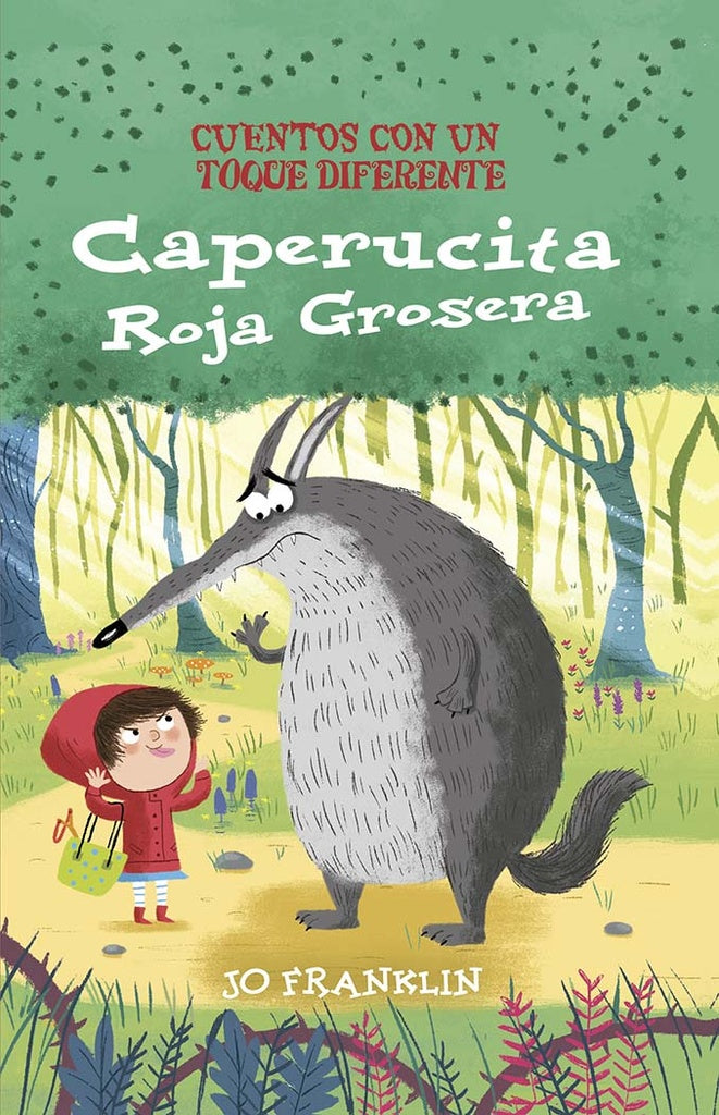 CAPERUCITA ROJA GROSERA.. | JO FRANKLIN