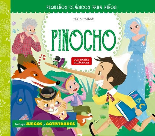 PEQUEÑOS CLASICOS PARA NIÑOS: LAS AVENTURAS DE PINOCHO.. | Carlo Collodi