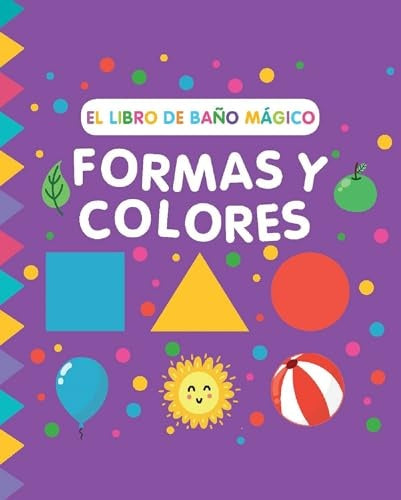 LIBRO DE BAÑO:FORMAS Y COLORES..