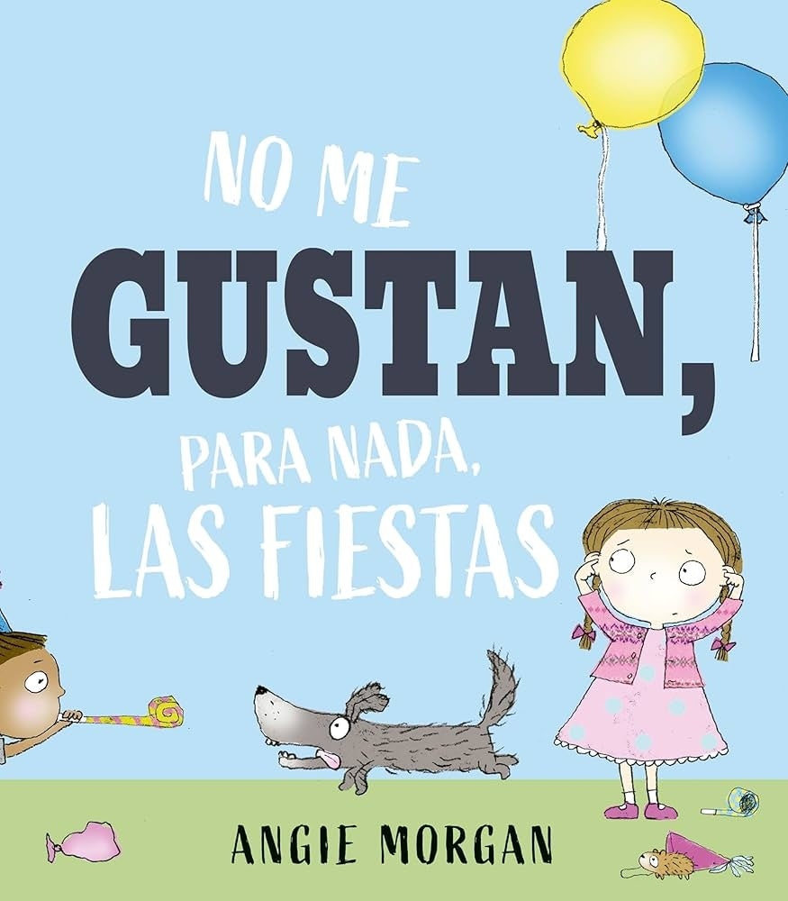 NO ME GUSTAN PARA NADA LAS FIESTAS.. | ANGIE MORGAN