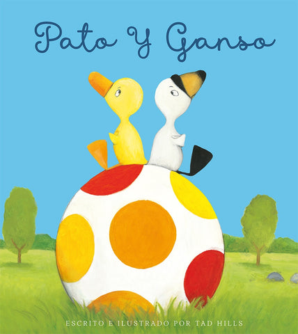 PATO Y GANSO.. | TAD  HILLS