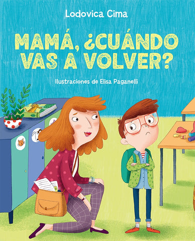 MAMÁ, ¿CUÁNDO VAS A VOLVER?.. | LUDOVICA CIMA