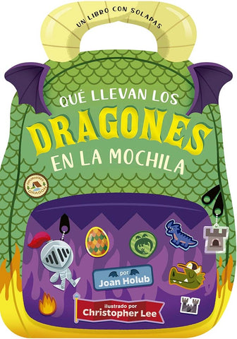QUÉ LLEVAN LOS DRAGONES EN LA MOCHILA.. | Joan  Holub