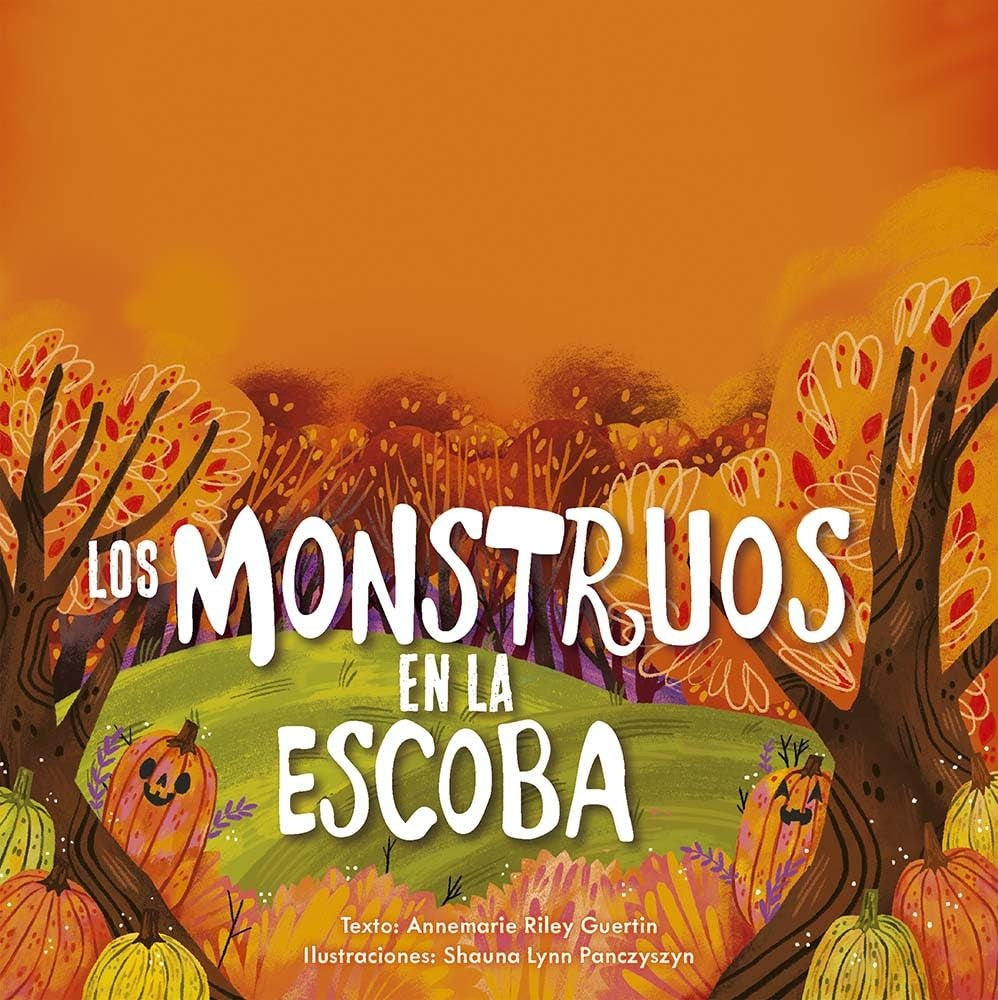 LOS MONSTRUOS EN LA ESCOBA,  (PIC).. | ANNEMARIE RILEY GUERTIN