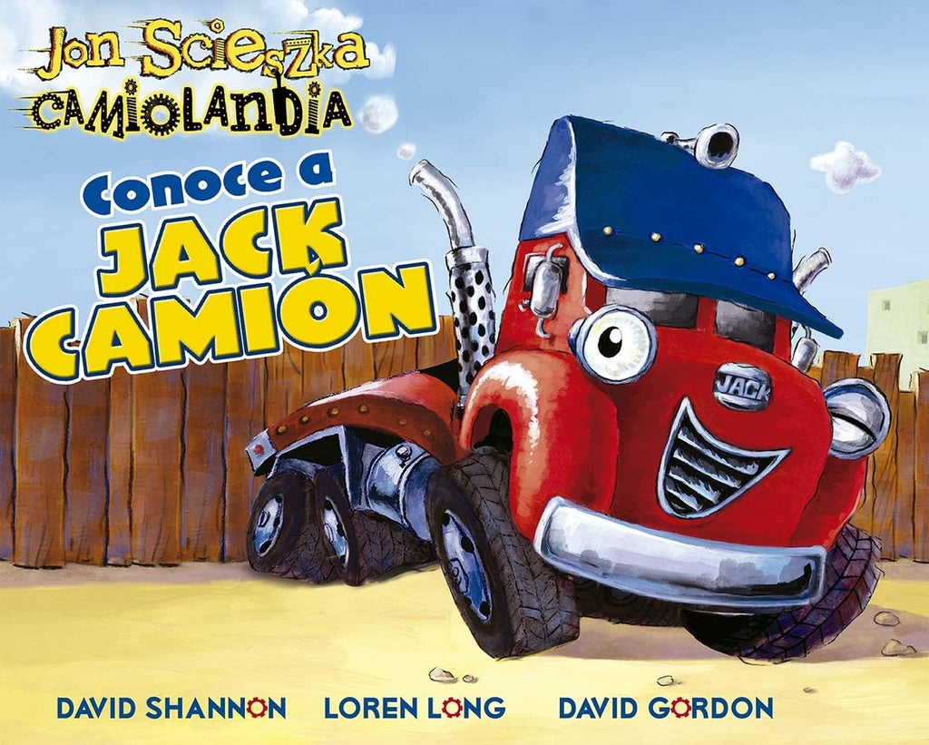 CAMIOLANDIA - CONOCE A JACK CAMIÓN (PIC).. | Jon Scieszka