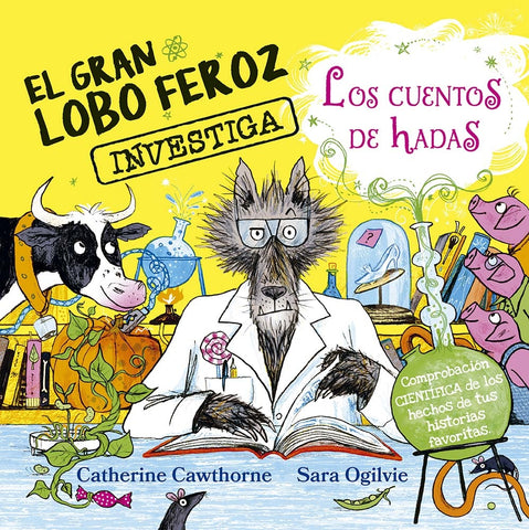 EL GRAN LOBO FEROZ INVESTIGA LOS CUENTOS DE HADAS.. | CATHERINE  CAWTHORNE