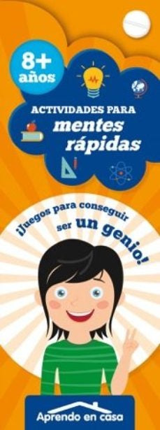ACTIVIDADES PARA MENTES RAPIDAS (+8 AÑOS)