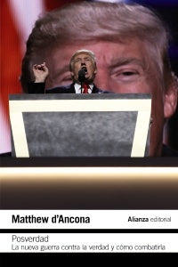 POSVERDAD. LA NUEVA GUERRA CONTRA LA VERDAD.. | MATTHEW D'ANCONA