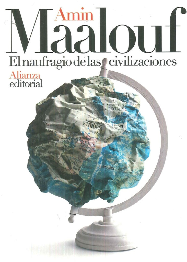 EL NAUFRAGIO DE LAS CIVILIZACIONES  | Amin Maalouf