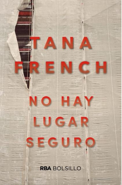 NO HAY LUGAR SEGURO | TANA FRENCH