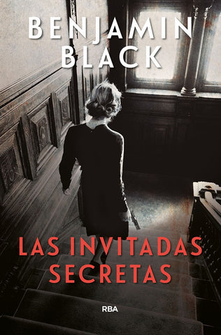 LAS INVITADAS SECRETAS | Benjamin Black