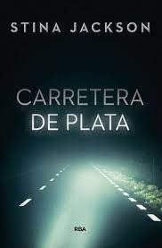 CARRETERA DE PLATA.. | STINA JACKSON