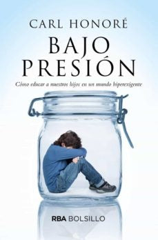 Bajo presión | Carl Honoré